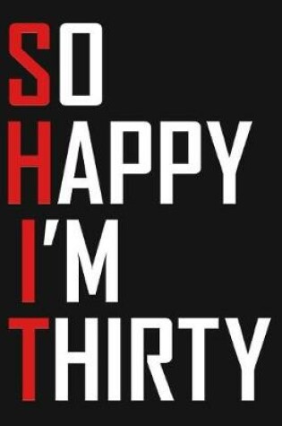 Cover of So Happy I'm Thirty