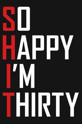 Book cover for So Happy I'm Thirty