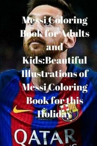 Cover of Messi Coloring Book for Adults and Kids