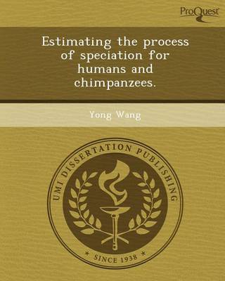 Book cover for Estimating the Process of Speciation for Humans and Chimpanzees