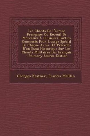 Cover of Les Chants de L'Armee Francaise