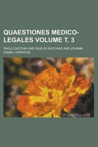 Cover of Quaestiones Medico-Legales Volume . 3