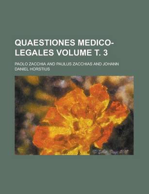 Book cover for Quaestiones Medico-Legales Volume . 3