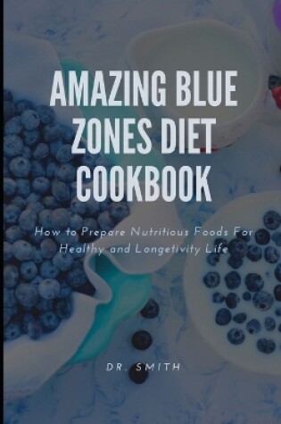 Cover of Amazing Blue Zones Diet Cookbook