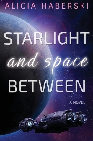 Cover of Starlight and Space Between