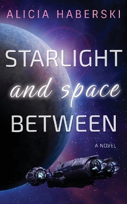 Book cover for Starlight and Space Between