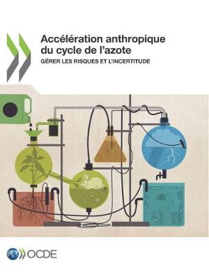 Book cover for Acc�l�ration Anthropique Du Cycle de l'Azote G�rer Les Risques Et l'Incertitude