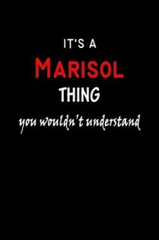 Cover of It's a Marisol Thing You Wouldn't Understandl