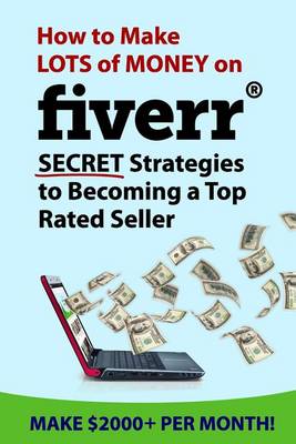 Book cover for How to Make Lots of Money on Fiverr