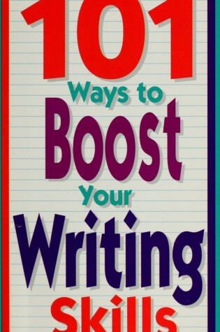 Cover of 101 Ways to Boost Your Writing Skills