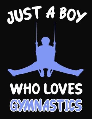 Book cover for Just a Boy Who Loves Gymnastics