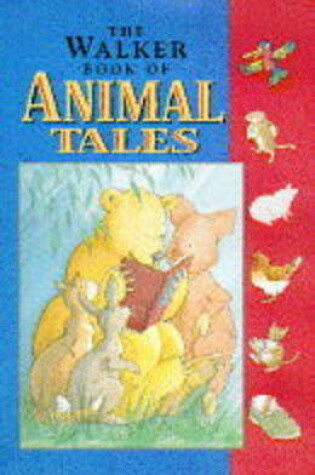 Cover of Walker Book Of Animal Tales