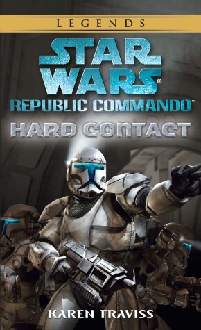 Book cover for Hard Contact: Star Wars Legends (Republic Commando)