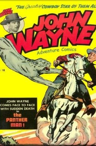 Cover of John Wayne Adventure Comics No. 18