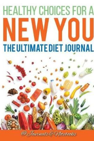 Cover of Healthy Choices for a New You