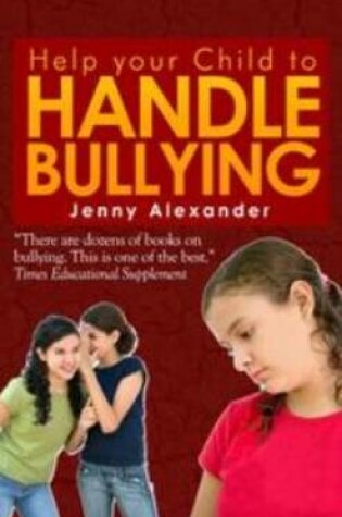 Cover of Help Your Child to Handle Bullying