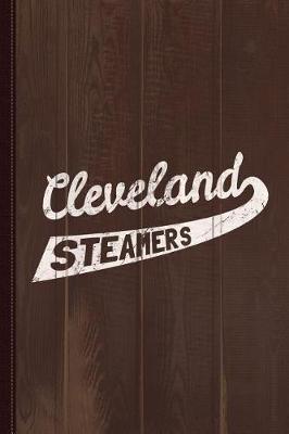 Book cover for Cleveland Steamers Journal Notebook