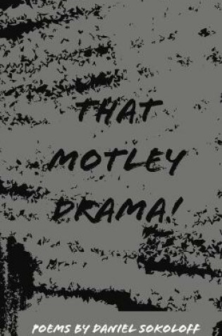 Cover of That Motley Drama !