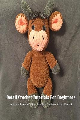 Book cover for Detail Crochet Tutorials For Beginners