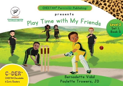 Book cover for C-DER (Cheetah Decodable & Early Readers) Set 1, Book 5, Play Time With My Friends