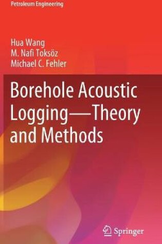 Cover of Borehole Acoustic Logging - Theory and Methods