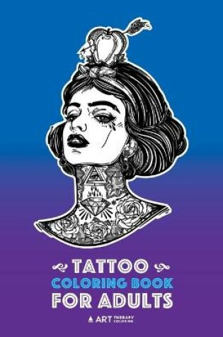 Cover of Tattoo Coloring Books For Adults