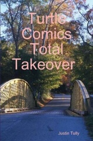 Cover of Turtle Comics Total Takeover