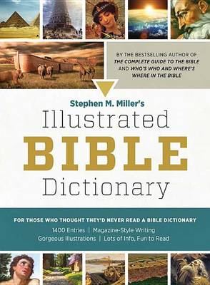 Book cover for Stephen M. Miller's Illustrated Bible Dictionary