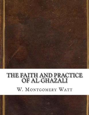 Book cover for The Faith and Practice of Al-Ghazali