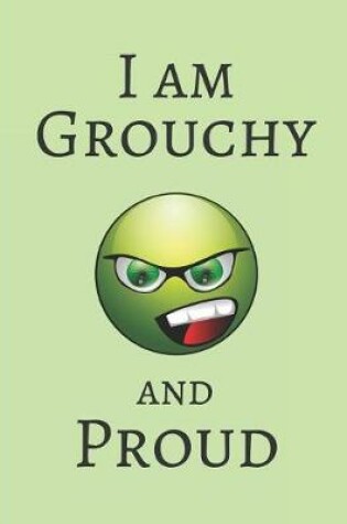 Cover of I Am Grouchy and Proud