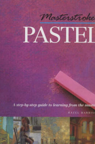 Cover of Masterstrokes Pastel