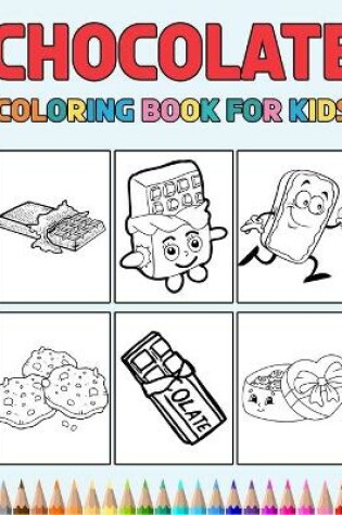 Cover of Chocolate Coloring Book for Kids