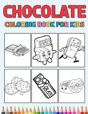 Book cover for Chocolate Coloring Book for Kids