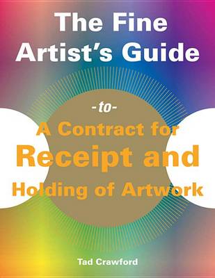 Book cover for The Fine Artist's Guide to a Contract for Receipt and Holding of Artwork