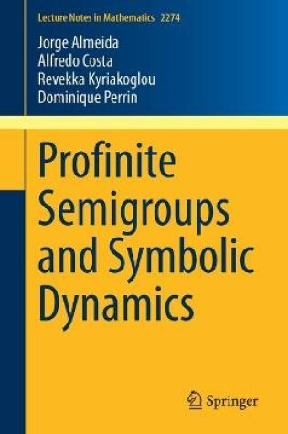 Cover of Profinite Semigroups and Symbolic Dynamics