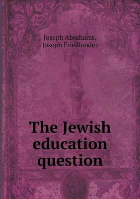 Book cover for The Jewish education question