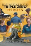 Book cover for Remember Triple Zero Heroes
