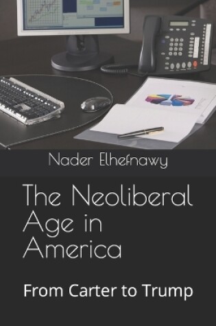 Cover of The Neoliberal Age in America