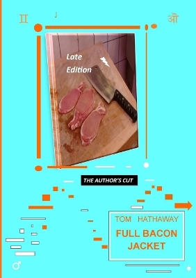 Book cover for Full Bacon Jacket - the Author's Cut