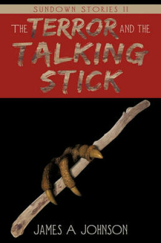 Cover of The Terror and the Talking Stick