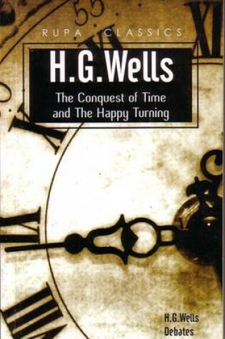 Cover of The Conquest of Time and the Happy Turning