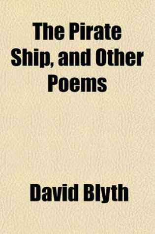 Cover of The Pirate Ship, and Other Poems