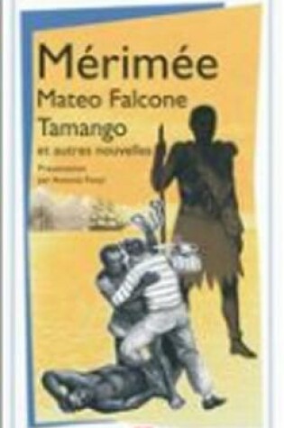 Cover of Mateo Falcone/Tamango/et autres nouvelles