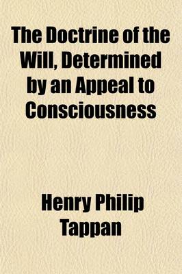 Book cover for The Doctrine of the Will, Determined by an Appeal to Consciousness
