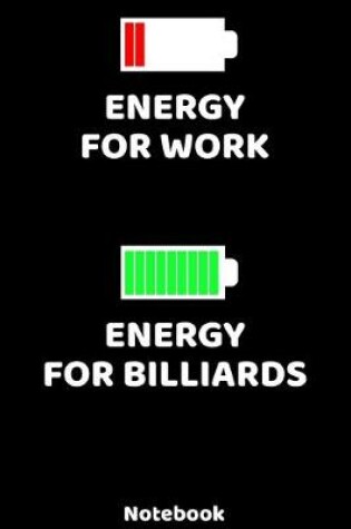 Cover of Energy for Work - Energy for Billiards Notebook