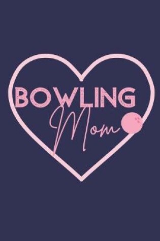Cover of Bowling Mom Pink Bowling Ball Wine Diary