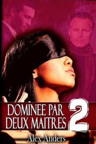 Cover of Dominee Par Deux Maitres 2