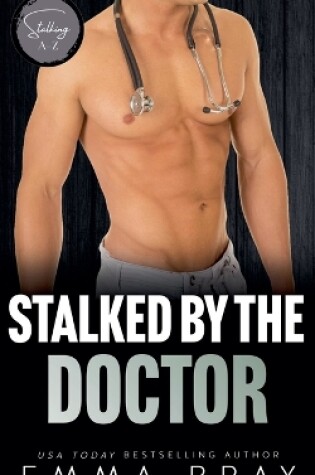 Cover of Stalked by the Doctor