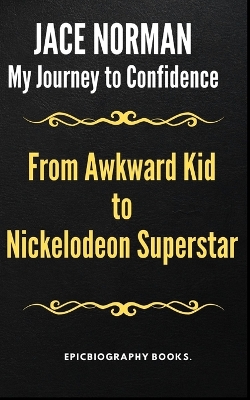 Book cover for From Awkward Kid to Nickelodeon Superstar