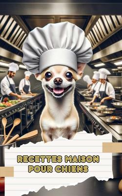 Book cover for Recettes Maison Pour Chiens